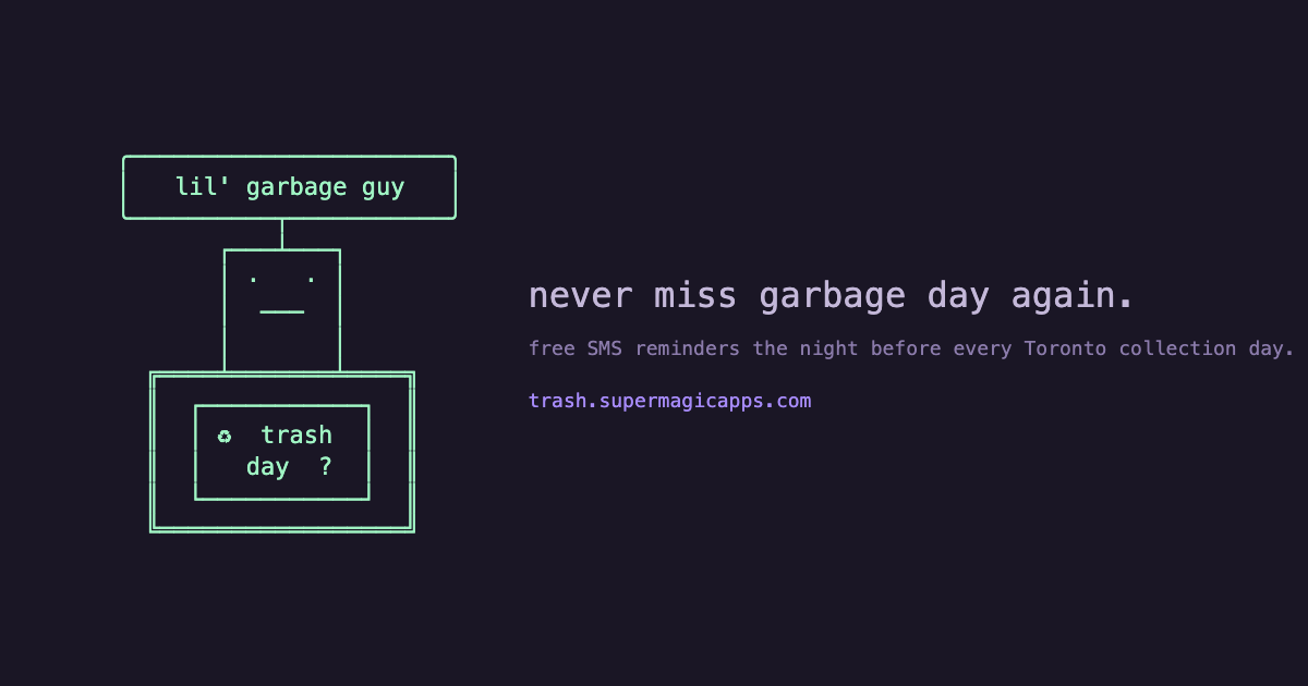 lil' garbage guy — never miss garbage day again. Free SMS reminders the night before every Toronto collection day.